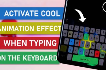 How to Activate Cool Animation Effects on Samsung Keyboard - New Keys Cafe Application on Good Lock
