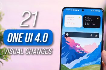 21 One UI 4.0 Visual Changes on Android 12 Update for Samsung Smartphones